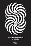 Vortex des vortex (Le)